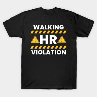 Walking HR Violation T-Shirt